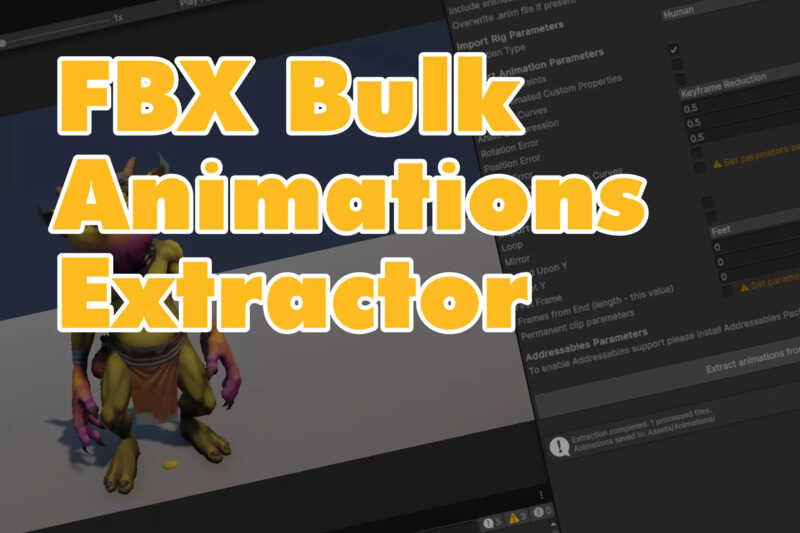 Unity批量提取FBX动画工具FBX Animations Bulk Extractor v1.0
